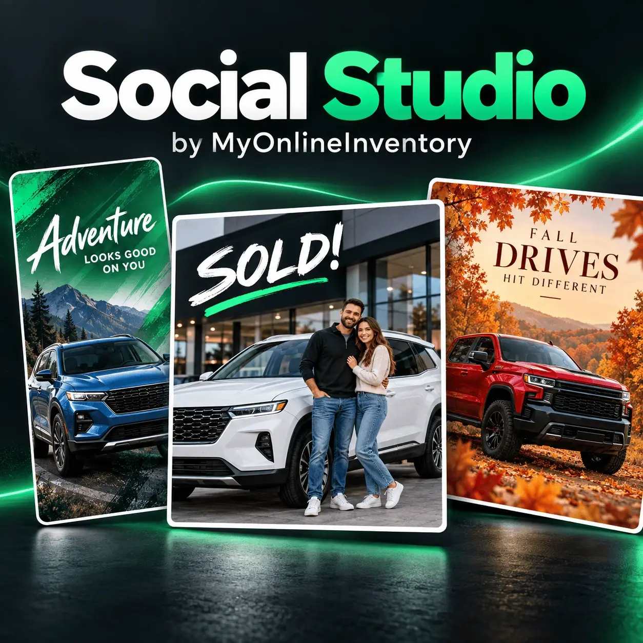 Three Social Studio posts: an Adventure themed post with a blue SUV, a SOLD! customer delivery post, and a Fall Drives post with a red pickup